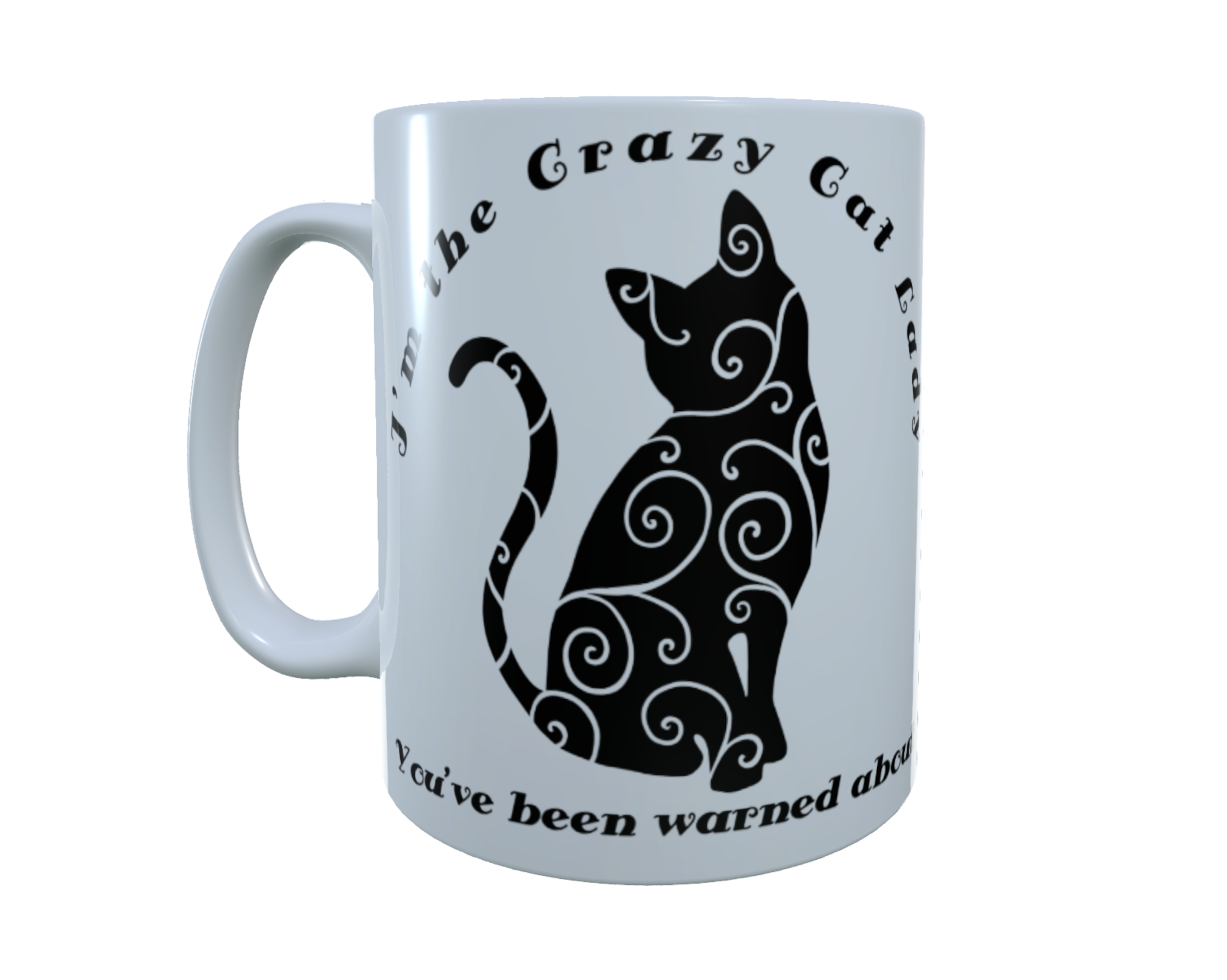 Cat Ceramic Mug - I'm The Crazy Cat Lady, You've Been ...